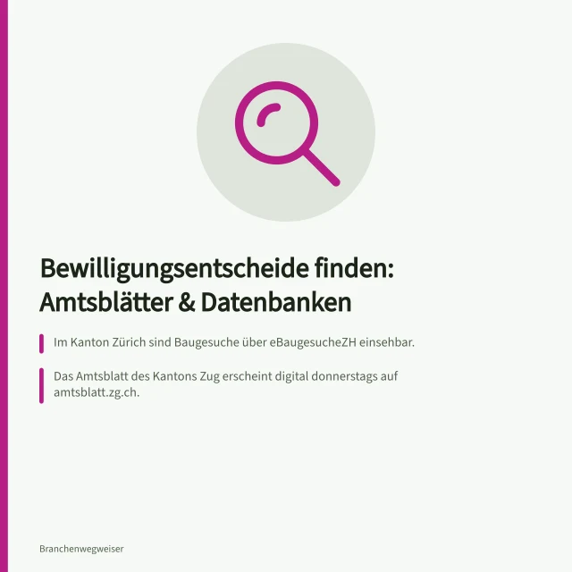 Bewilligungsentscheide finden: Amtsblätter & Datenbanken: Im Kanton Zürich sind Baugesuche über eBaugesucheZH einsehbar.; Das Amtsblatt des Kantons Zug erscheint digital donnerstags auf amtsblatt.zg.ch.; Seit 2022 publiziert das Obergericht des Kantons Zug Entscheide in einer Suchdatenbank. Bewilligungsentscheide finden: kantonale Amtsblätter, Datenbanken