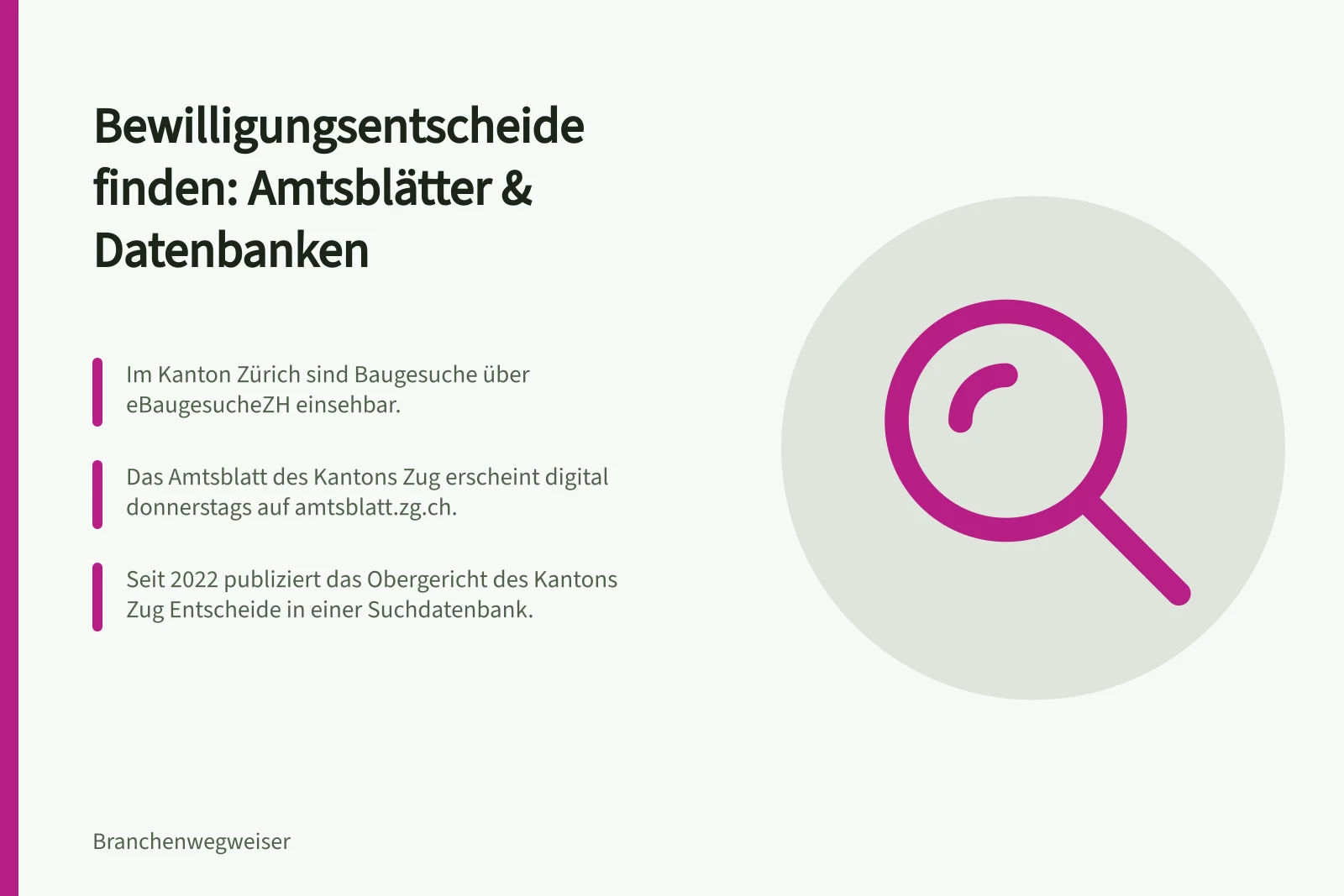 Bewilligungsentscheide finden: Amtsblätter & Datenbanken: Im Kanton Zürich sind Baugesuche über eBaugesucheZH einsehbar.; Das Amtsblatt des Kantons Zug erscheint digital donnerstags auf amtsblatt.zg.ch.; Seit 2022 publiziert das Obergericht des Kantons Zug Entscheide in einer Suchdatenbank.